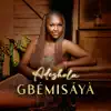 Adeshola - Gbemisaya - Single